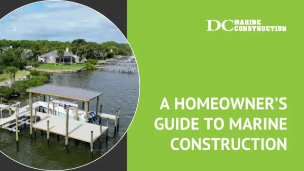 A Homeowners Guide to Marine Construction Resource
